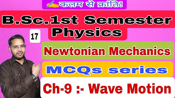 MCQs of Newtonian Mechanics|Lec-17|B.Sc.1st semester Physics| by Navneet Gautam