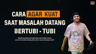 CARA AGAR KUAT SAAT MASALAH DATANG BERTUBI-TUBI | Ust. Hanan Attaki