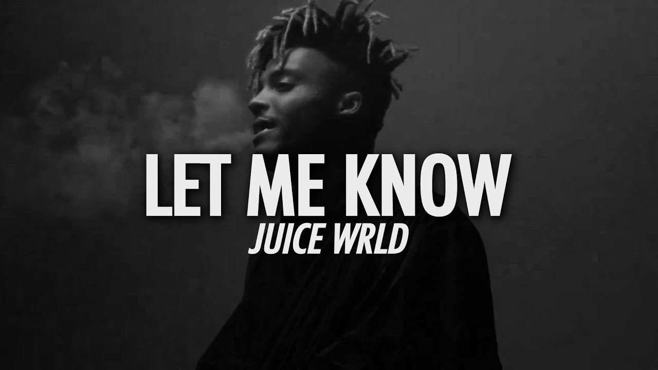 Let Me Know Juice WRLD (Sunray Remix/Slowed) YouTube