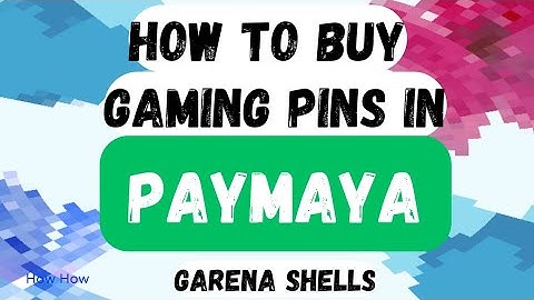 How to buy Gaming Pins in Paymaya (Garena Shells)
