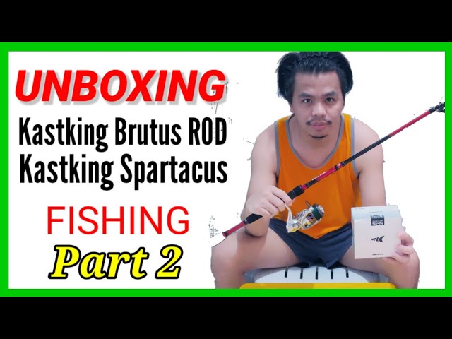 Part 2 Unboxing Fishing Rod Kastking BRUTUS