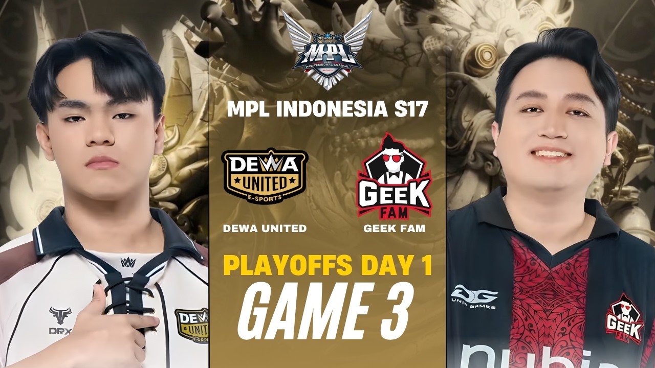 [GAME 3] DEWA UNITED vs GEEK FAM MPL ID S17 PLAYOFFS | DEWA vs GEEK