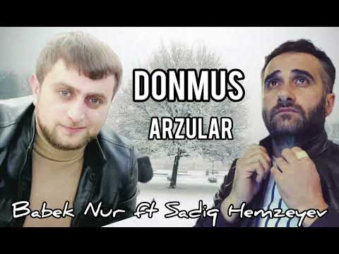 Babek Nur ft Sadiq Hemzeyev-Donmus Arzular2023