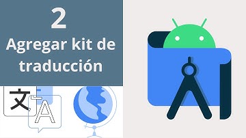 02.- Agregar Kit de traducción | Traductor con Android Studio y Google ML