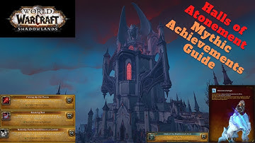 World of Warcraft - Shadowlands- Halls of Atonement Mythic Achievement Guide!