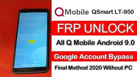 Q Mobile Qsmart LT-950 FRP Bypass Google Account Remove Android 9.0 without Pc New Method