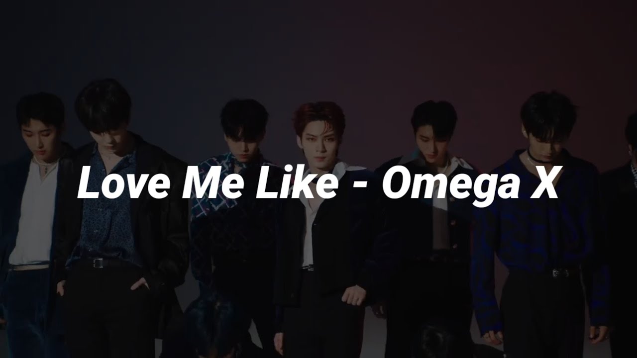 Omega X Love Me Like [TRADUÇÃO/LEGENDADO] YouTube