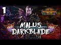 THE DARKBLADE RISES! Total War: Warhammer 2 - Hag Graef Campaign - Malus Darkblade #1