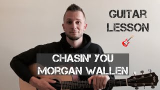 How to Play “Chasin’ You” - Morgan Wallen Cover & Guitar Lesson