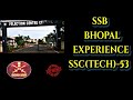 Experience at ssb bhopal ssctech53