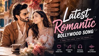 Latest Romantic Bollywood Songs | Feel The Love | Tranding Song 2026 | New Hindi Songs Playlist  screenshot 4
