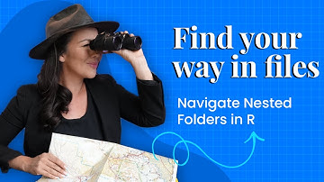 Demystifying File Paths in R: Navigate Nested Folders with Dr. Padilla