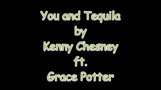 You And Tequila with lyrics Kenny Chesney ft  Grace Potter