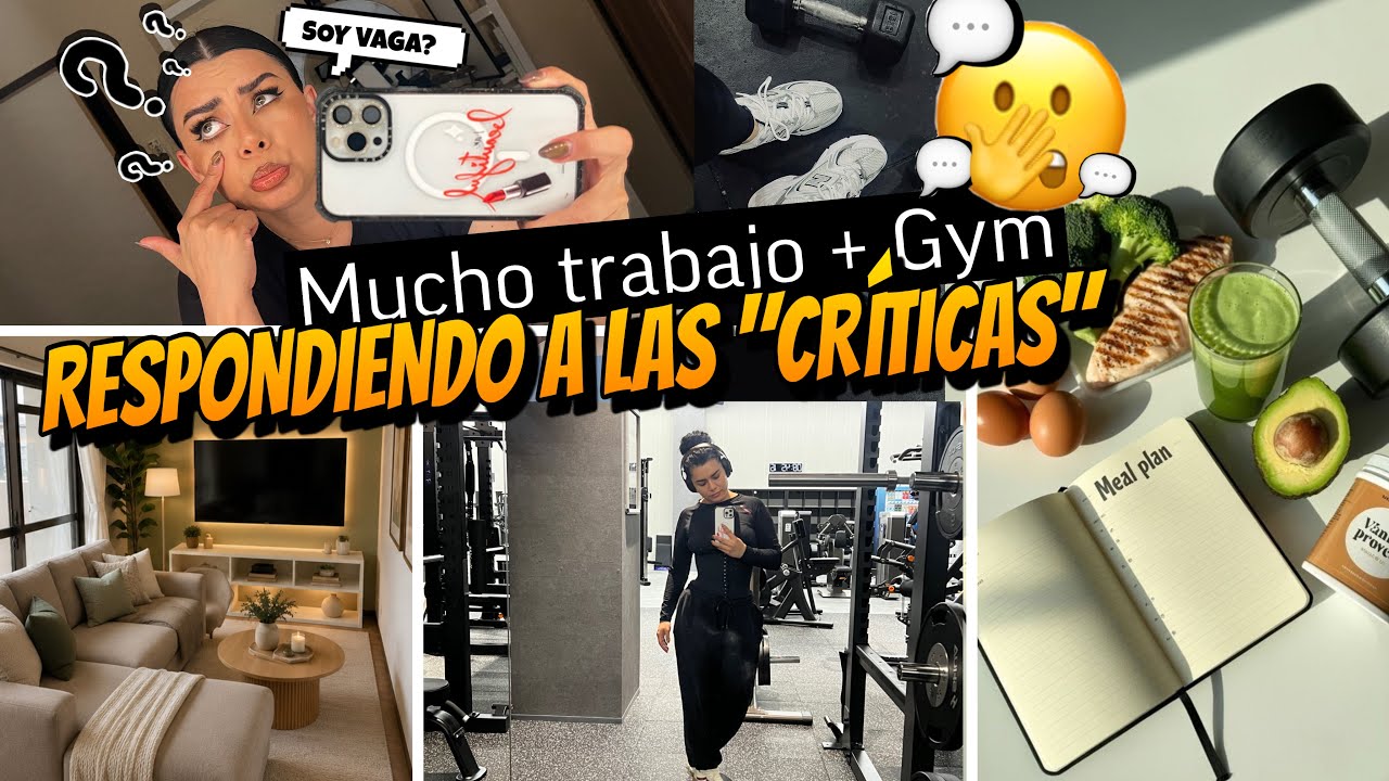 RESPONDIENDO A LAS “CRITICAS”🔥😒… Mucho trabajo + Gym 💪 🥵