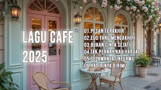 Lagu Cafe Santai 2025 🎶 Musik Akustik Terbaik & Paling Enak Didengar Sepanjang Hari