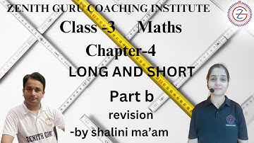 long and short | class 3 | math | chapter 4 | part B | revision | By Shalini Ma