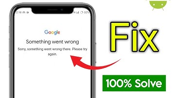 google something went wrong sorry, something went wrong there please try again problem solved