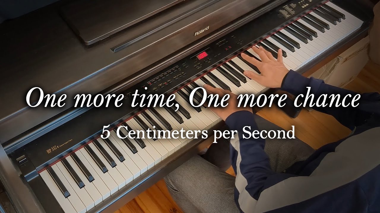 One more time, One more chance - 5 Centimeters per Second (Piano arr