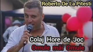 Roberto De La Pitesti - Omule mai Omule - Colaj Hore de Joc