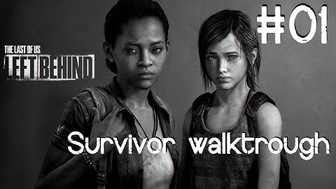 The Last of Us: Left Behind | Survivor - Part 1: Must help Joel!