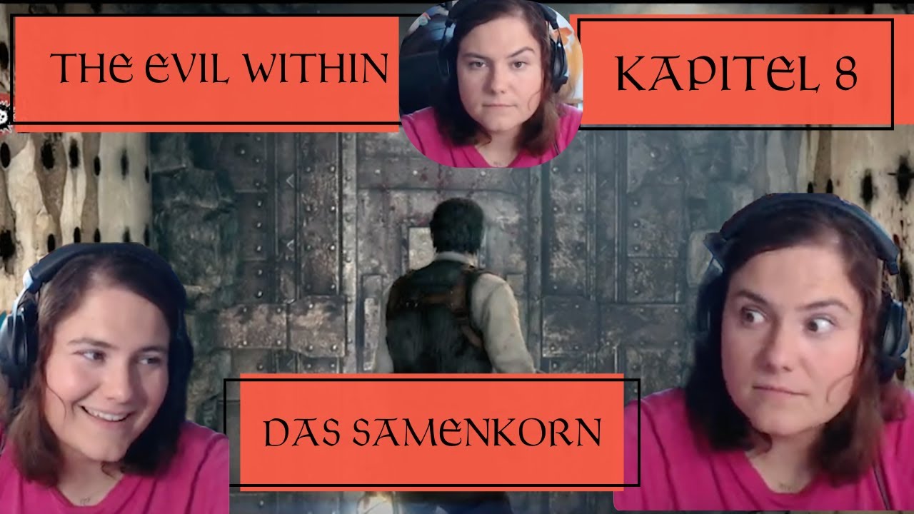 The Evil Within Kapitel 8 - Das Samenkorn