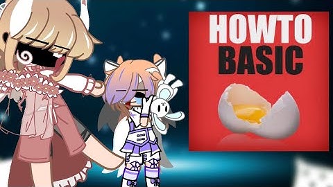 •|me, my Friends, and some oc’s react to how to basic (part 1)￼