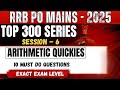 ✅Top 300 Mains Series | Arithmetic - 10 Questions | Exact Exam Level | RRB PO/Clerk Mains - 2025 |