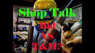 Shop Talk With Zac: Bid VS T&M by DarlingtonFarm 432 views 1 year ago 5 minutes, 18 seconds