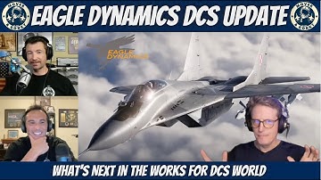 DCS Update with Eagle Dynamics - Wags Reveals What’s in the Works