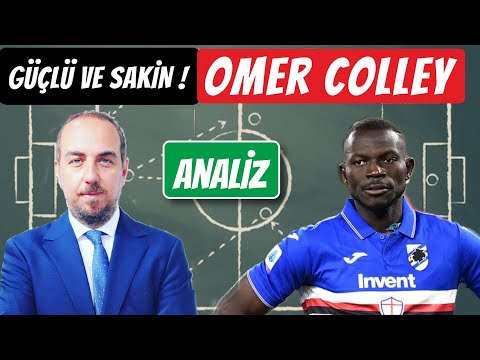 GÜÇLÜ VE SAKİN ! OMAR COLLEY