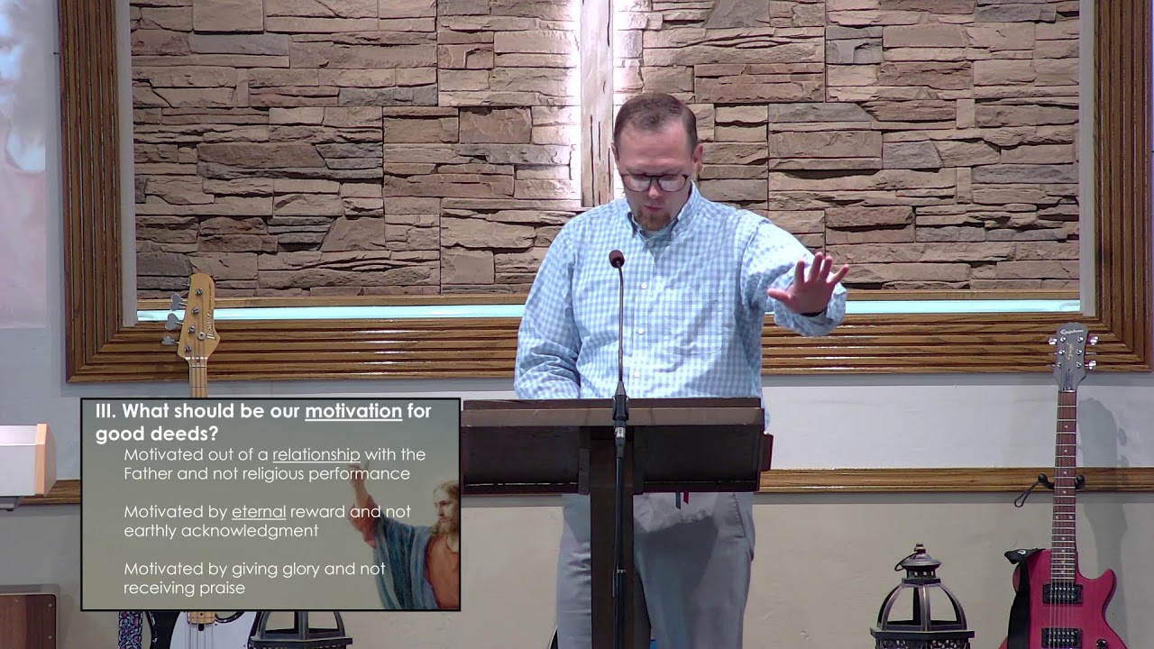 8 6 23 Sermon On The Mount Part 9 Right Motives YouTube 8-6-23-sermon-on-the-mount-part-9-right-motives-youtube