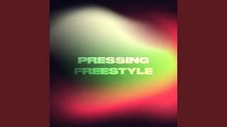 Pressing Freestyle