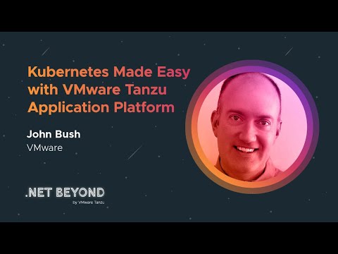 Kubernetes Made Easy with VMware Tanzu Application Platform