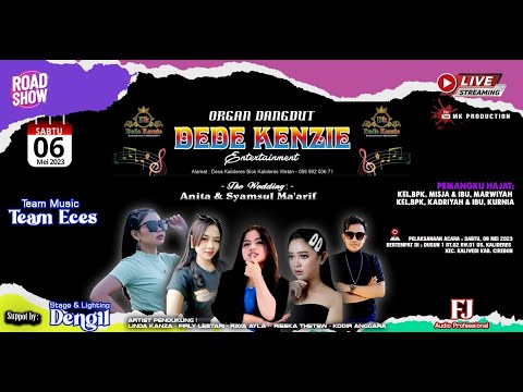 PART 1 || LIVE DEDE KENZIE II  PERNIKAHAN : ANITA & SAMSUL  II KALIDERES, 06 MEI 2023