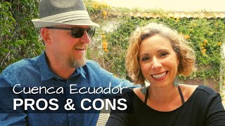 Cuenca Ecuador Pros and Cons for Expats (Part 1)