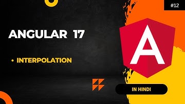 Interpolation in Angular | Data binding In Angular | Part -2  |  Angular 17 Tutorial in Hindi [#12]