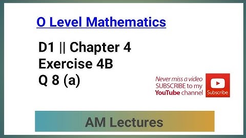 CH#4 Exercise 4B Q8 Part a || D1 || Chapter 4 || #maths #mathstricks #olevelmath #mathematics