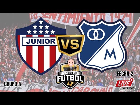 JUNIOR VS MILLONARIOS - EN VIVO - CUADRANGULARES - FECHA 2 - LIGA II 2022