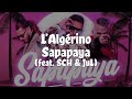 Lalgrino ft sch  jul  sapapaya paroleslyrics