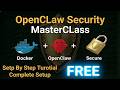 OpenCLaw Security MasterCLass (Complete secure setup and Security) Docker + Sandboxing + Bug Fixes