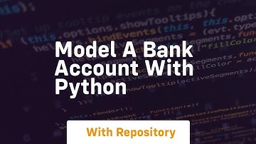 Model a bank account with python