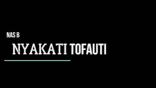 Nyakati tofauti audio by Nas b