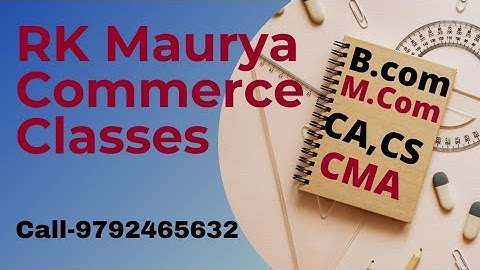 RK Maurya Commerce Classes,