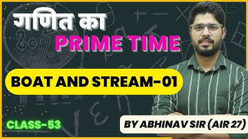 Boat and Stream-01 | Free Course For Mathematics | Maths By Abhinav Rajput Our Second