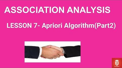 Lesson 7- Apriori Algorithm  (Part 2) | Data Mining | VTU |  JAcademy