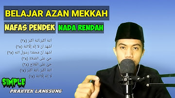 Azan Mekkah Nafas Pendek, Nada Rendah || Mudah Ditiru Untuk Pemula
