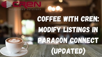 Coffee With CREN: Modify Listings Within Paragon Connect