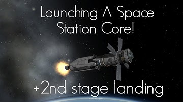 KSP: Launching A Space Station Core!