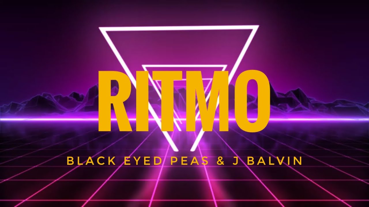 The Black Eyed Peas, J Balvin RITMO (Lyrics) YouTube