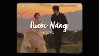 Rước Nàng (Lofi Ver.) - Bìn x Air Media ♫ Anh Mặc Vest Em Thì Váy Cô Dâu Hot TikTok